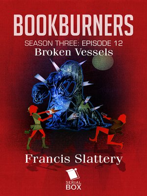cover image of Broken Vessels (Bookburners Season 3 Episode 12)